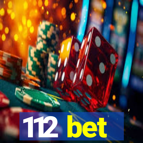 112 bet